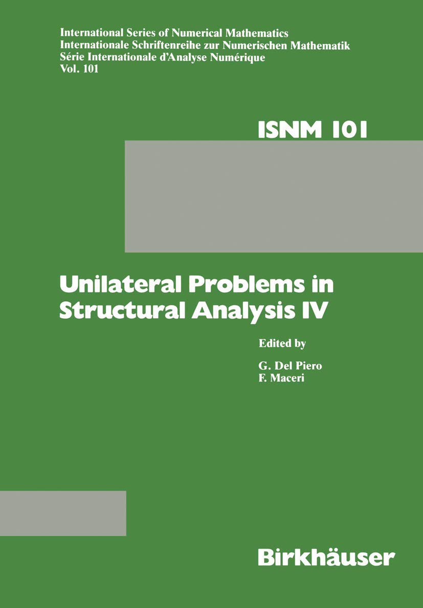 Unilateral Problems in Structural Analysis IV: Proceedings of the fourth meeting on Unilateral Problems in Structural Analysis, ,Used