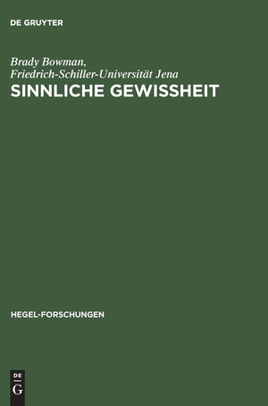 Sinnliche Gewiheit: Zur Systematischen Vorgeschichte Eines Problems Des Deutschen Idealismus (Hegelforschungen) (German Edition,Used