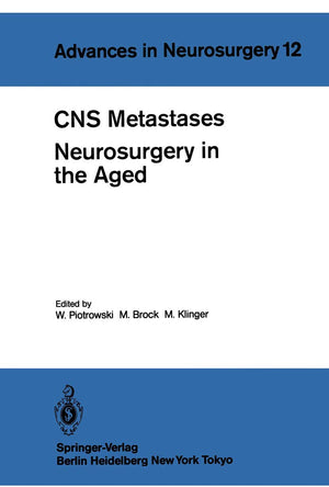 Cns Metastases Neurosurgery In The Aged: Proceedings Of The 34Th Annual Meeting Of The Deutsche Gesellschaft Fr Neurochirurgie, ,Used