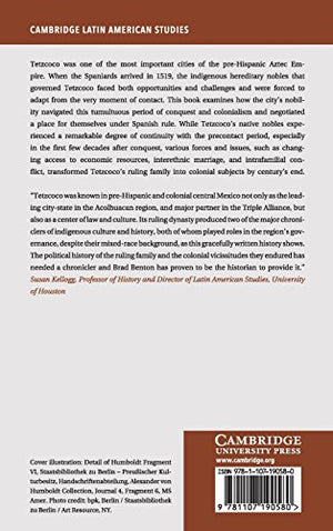 The Lords of Tetzcoco: The Transformation of Indigenous Rule in Postconquest Central Mexico (Cambridge Latin American Studies, S,Used