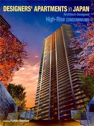 Designers' Apartments in Japan: Architectdesigned Highrise Condominiums (Japanese and English Edition),Used