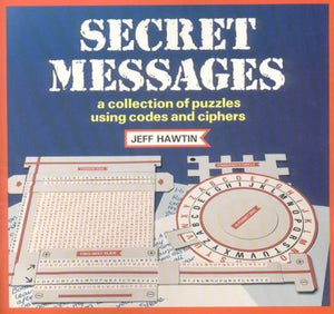 Secret Messages: A Collection Of Puzzles Using Codes And Ciphers,Used