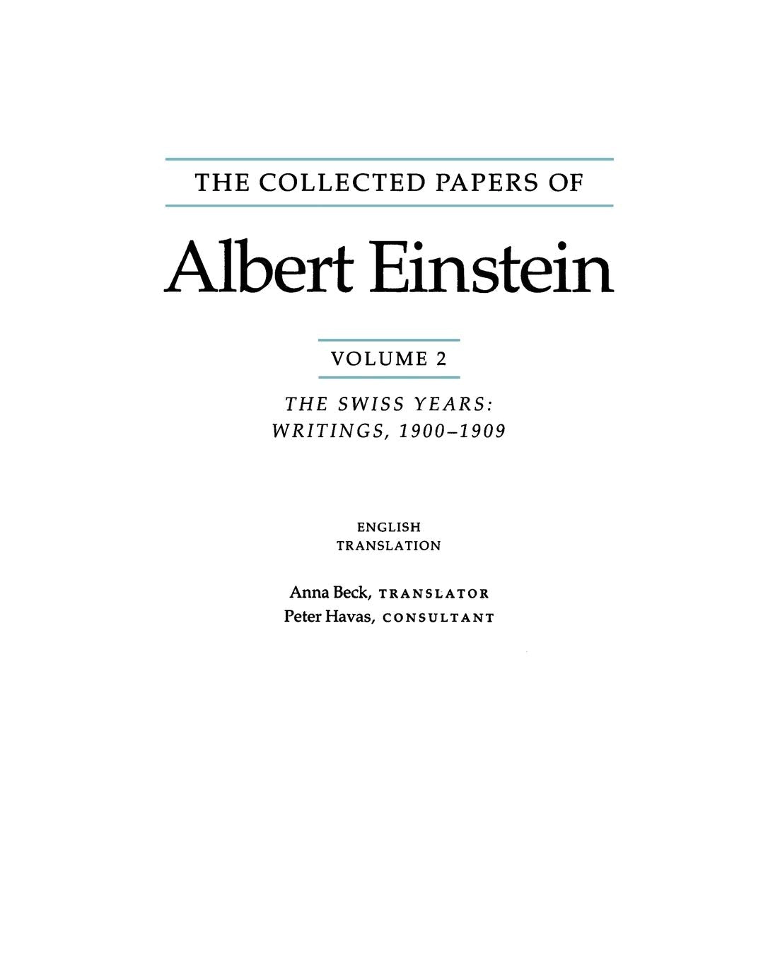 The Collected Papers Of Albert Einstein, Volume 2: The Swiss Years: Writings, 19001909 (Collected Papers Of Albert Einstein, 2),New