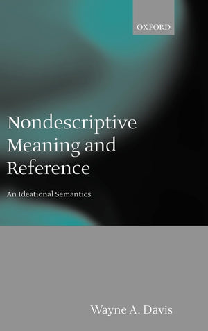 Nondescriptive Meaning and Reference: An Ideational Semantics,New