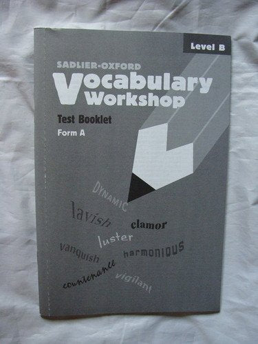 Vocabulary Workshop Test Booklets: Level B, Form A,Used