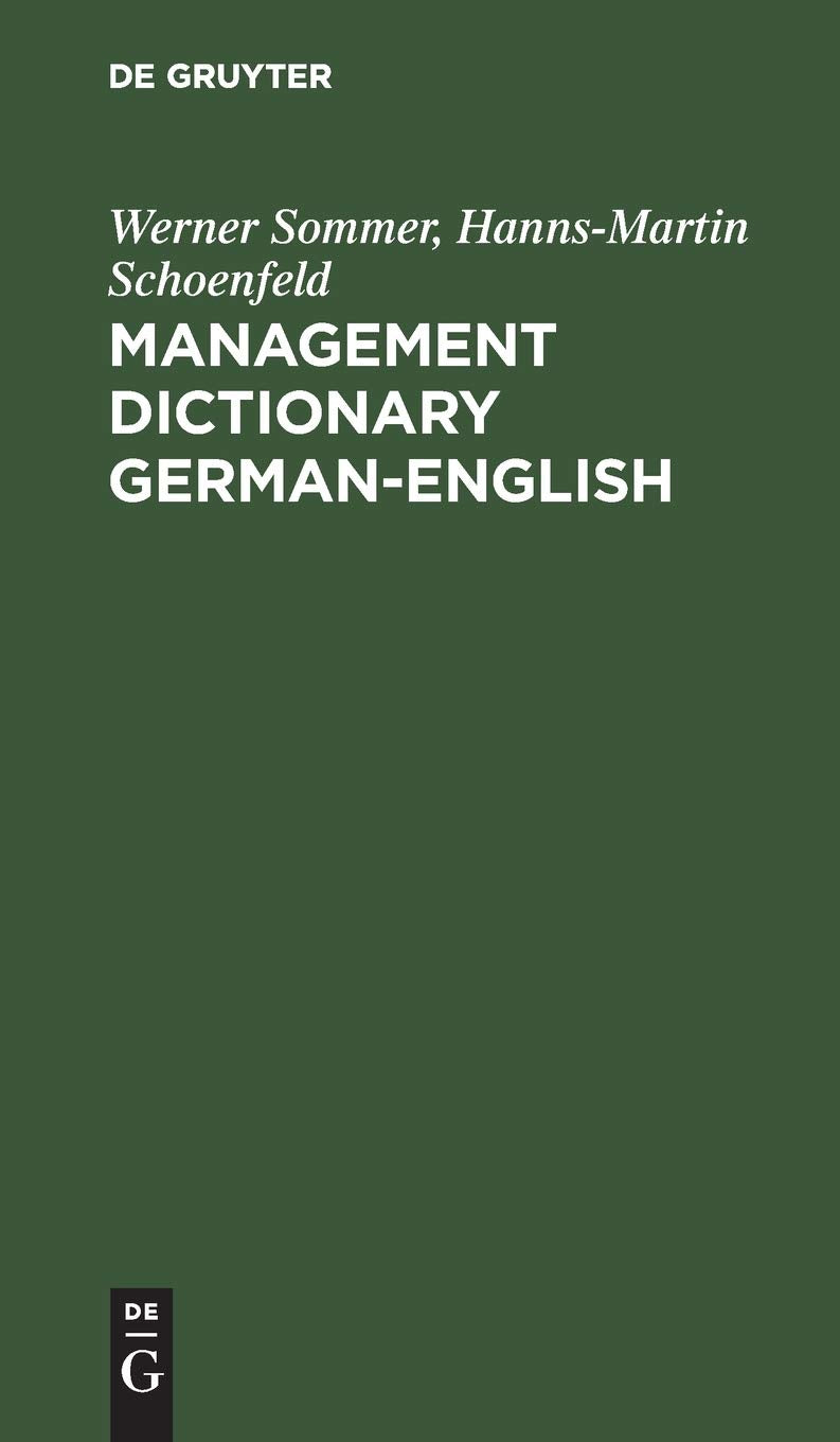 Management Dictionary GermanEnglish: Fachwrterbuch fr Betriebswirtschaft, Wirtschafts und Steuerrecht und Datenverarbeitung. D,Used