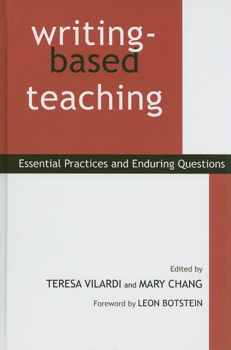 WritingBased Teaching: Essential Practices and Enduring Questions,Used