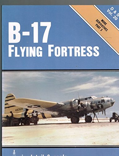 B17 Flying Fortress in Detail & Scale, Part 3, More Derivatives  D & S Vol. 20,Used