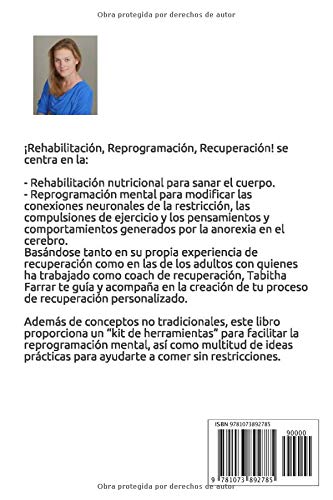 ?ehabilitaci?, Reprogramaci?, Recuperaci?!: C?o Recuperarse de Anorexia para el Adulto Decidido (Spanish Edition),Used