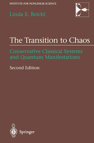 The Transition to Chaos: Conservative Classical Systems and Quantum Manifestations (Institute for Nonlinear Science),New