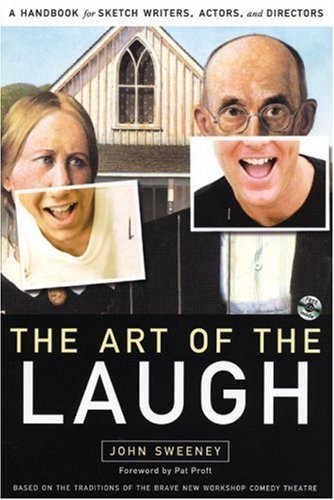 The Art Of The Laugh: A Handbook For Sketch Writers, Actors, And Directors,New