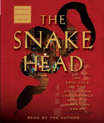 The Snakehead: An Epic Tale Of The Chinatown Underworld And The American Dream Smuggling Empire-new,New