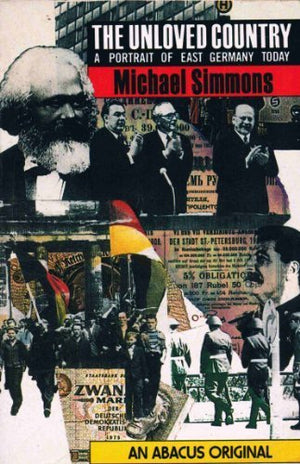 The Unloved Country: A Portrait Of East Germany Today (Abacus)-used