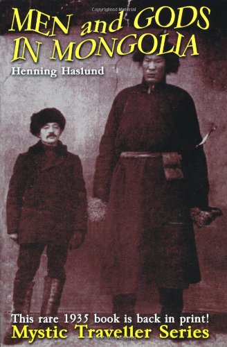 Men And Gods In Mongolia (Op) (Mystic Traveller Series)-used