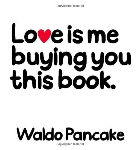 Love Is Me Buying You This Book: (Sweetly Sarcastic Humor Gift Book for Valentine's Day),Used