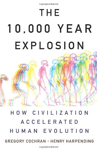 The 10000 Year Explosion: How Civilization Accelerated Human Evolution