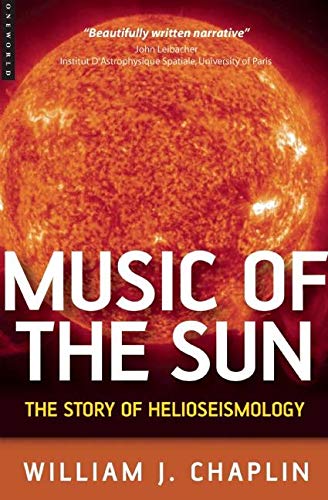 Music Of The Sun: The Story Of Helioseismology,Used