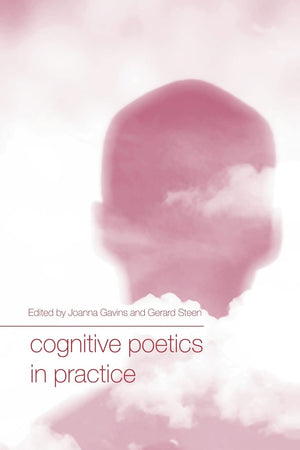 Cognitive Poetics In Practice