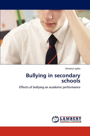 Bullying in secondary schools: Effects of bullying on academic performance,Used