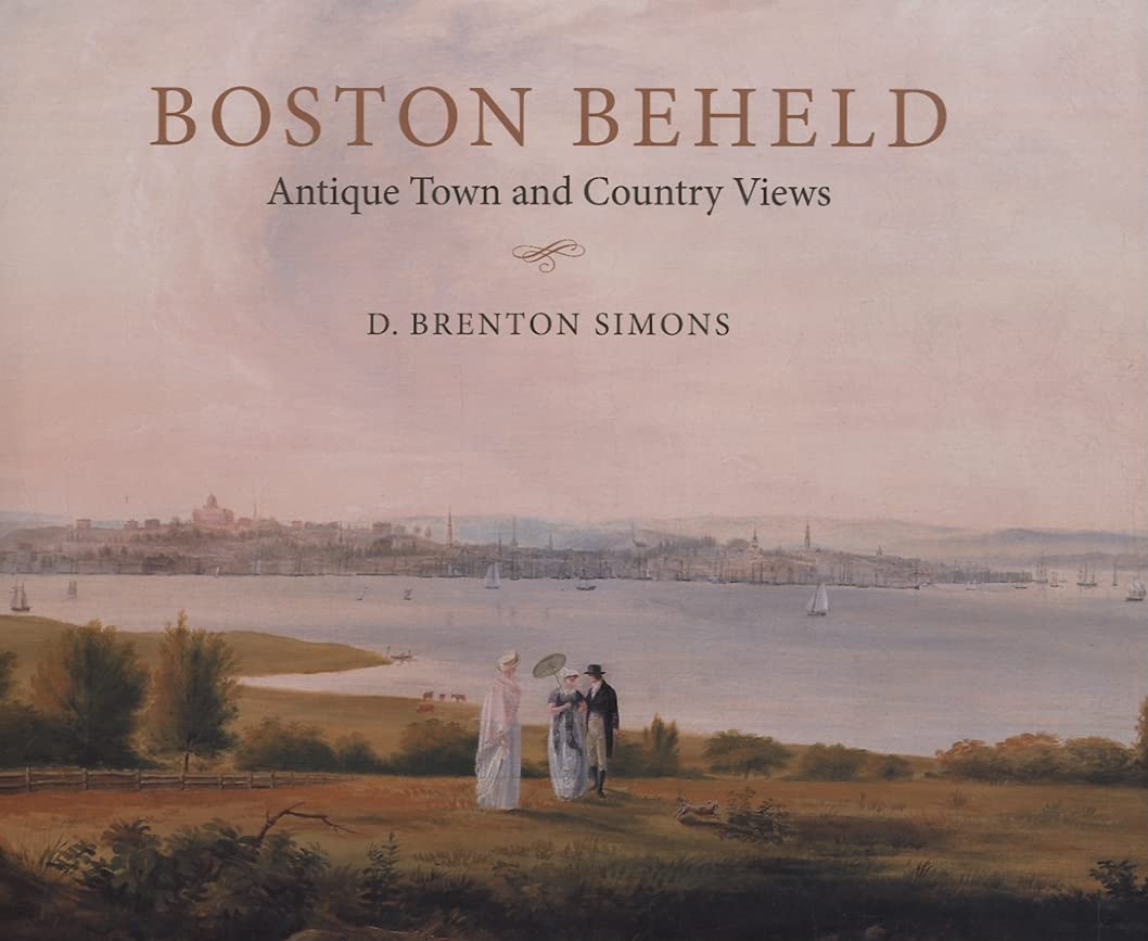 Boston Beheld: Antique Town and Country Views,Used