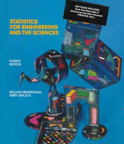 Statistics For Engineering And The Sciences (4Th Edition),New