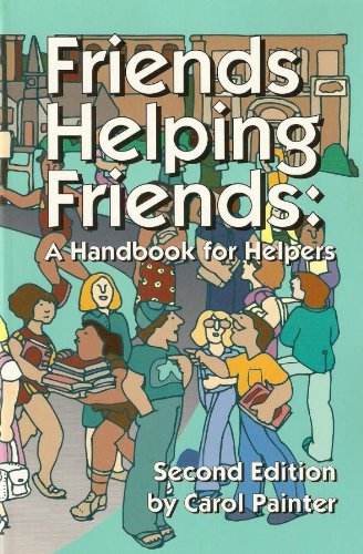 Friends Helping Friends: A Handbook for Helpers,Used