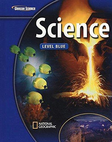 Glencoe Iscience: Level Blue, Grade 8, Student Edition (Integrated Science)