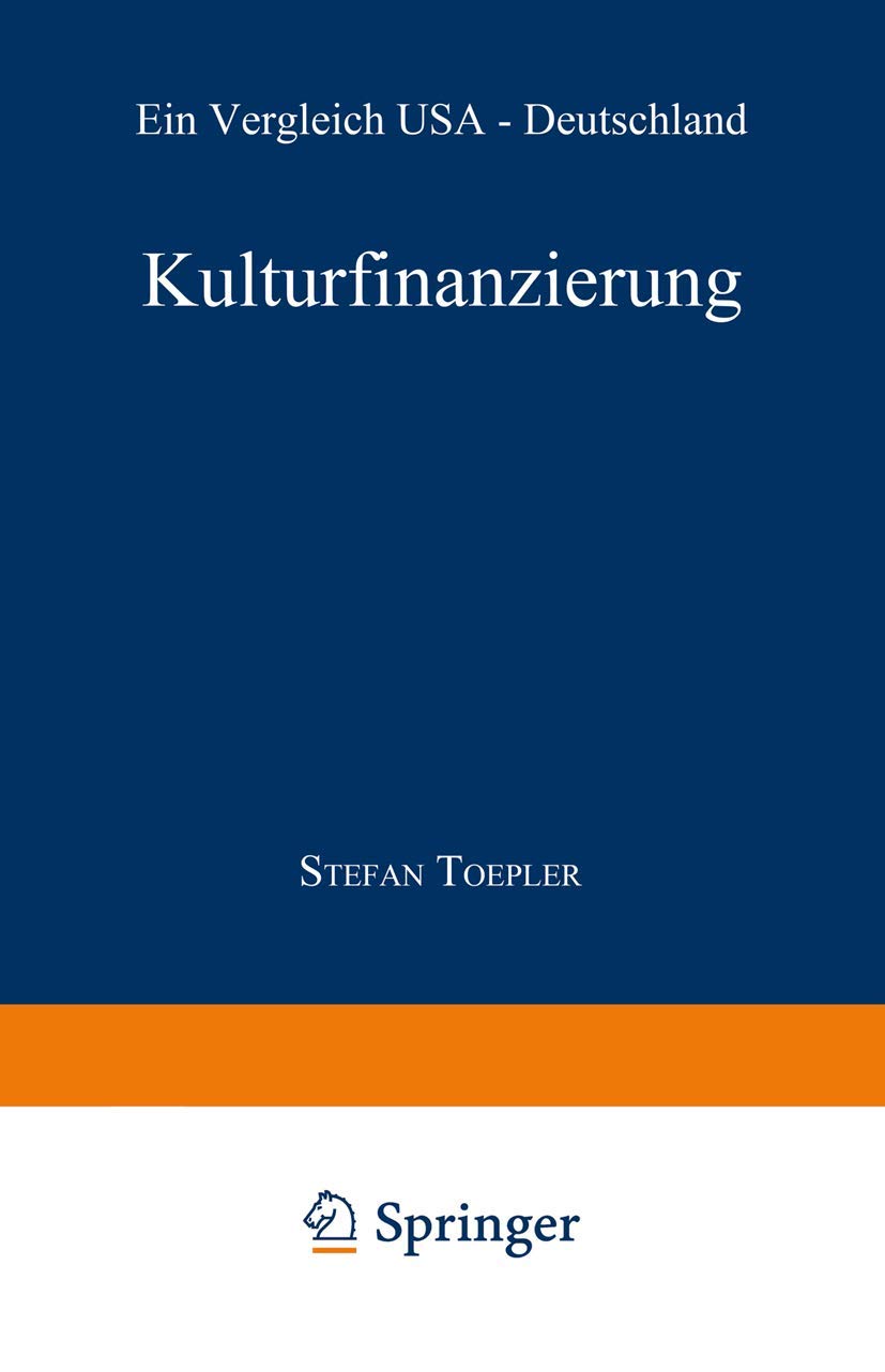 Kulturfinanzierung: Ein Vergleich USA  Deutschland (Oikos) (German Edition),Used