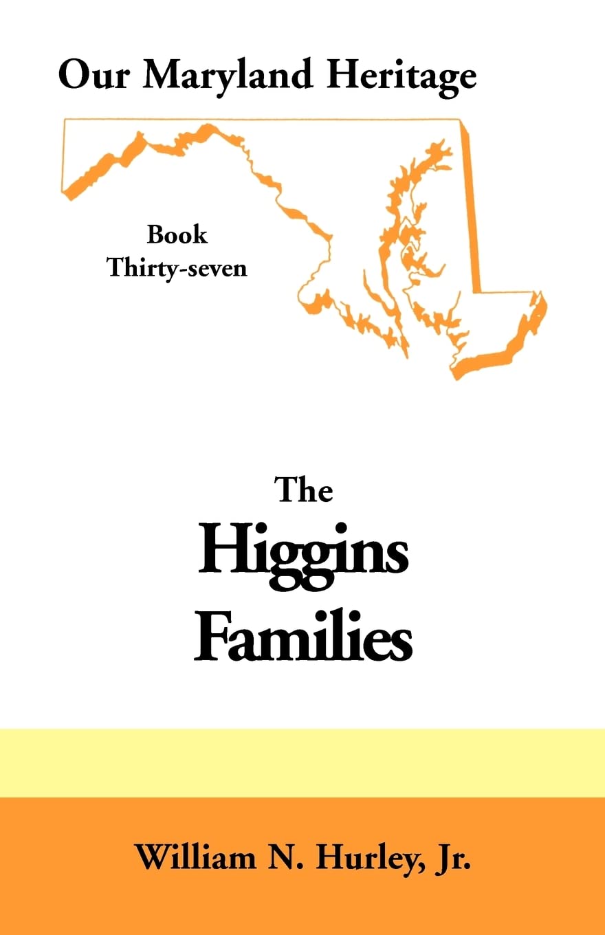 Higgins families (Our Maryland heritage: Book 37),Used