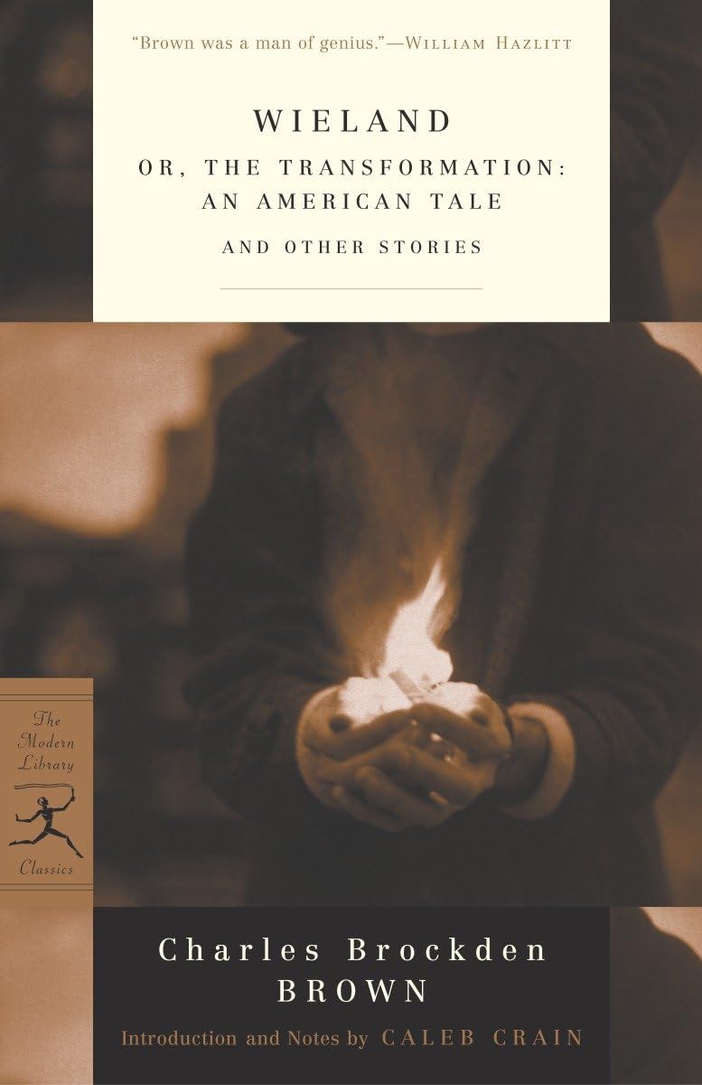 Wieland: Or, The Transformation: An American Tale And Other Stories (Modern Library Classics),New