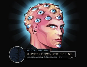 Shivers Down Your Spine: Cinema, Museums, and the Immersive View,Used