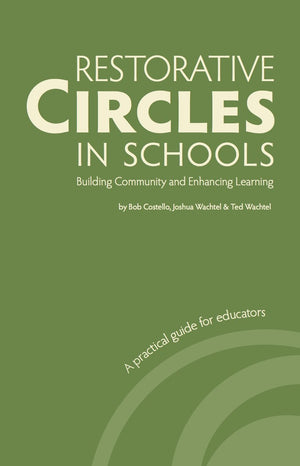 Restorative Circles in Schools: Building Community and Enhancing Learning,New