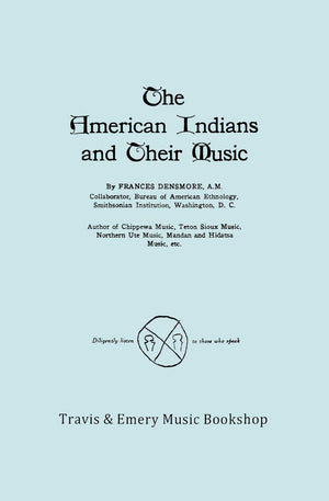 The American Indians and Their Music. (Facsimile of 1926 Edition).,Used