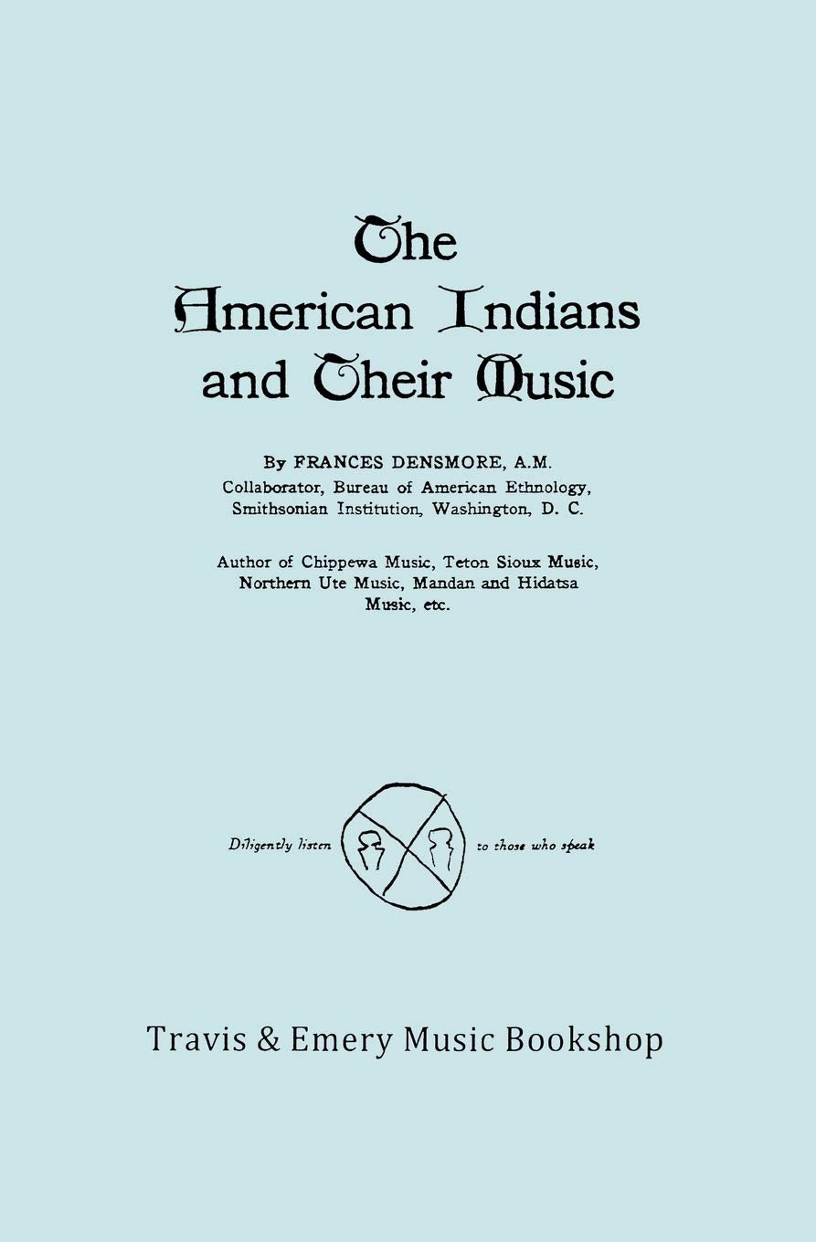 The American Indians and Their Music. (Facsimile of 1926 Edition).,Used