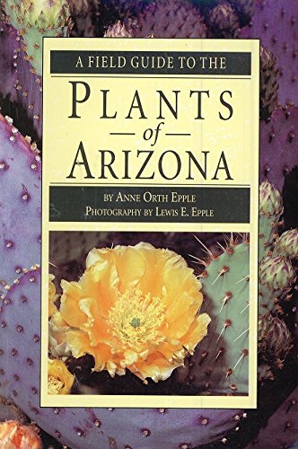 A Field Guide to the Plants of Arizona,Used