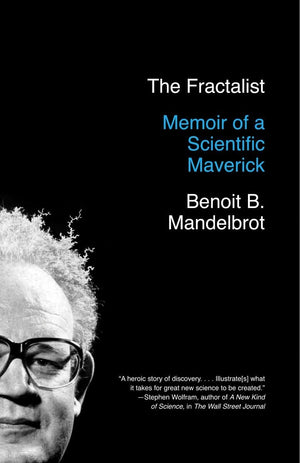 The Fractalist: Memoir of a Scientific Maverick,New