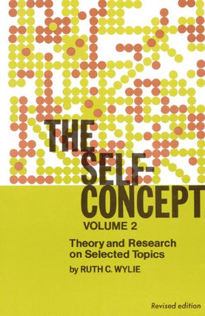 The Selfconcept: Theory And Research On Selected Topics. Volume Two. Revised Edition,Used