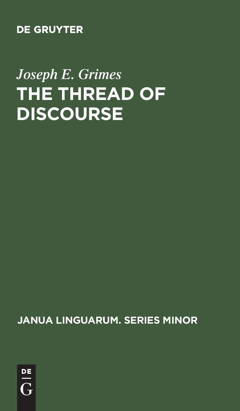 The Thread of Discourse (Janua Linguarum. Series Minor),Used