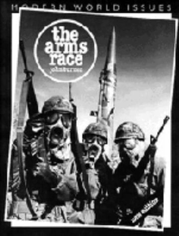 The Arms Race (Modern World Issues),Used