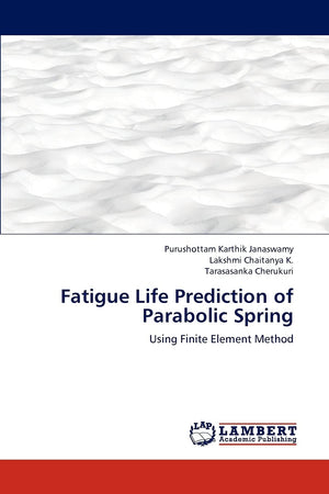 Fatigue Life Prediction of Parabolic Spring: Using Finite Element Method,Used