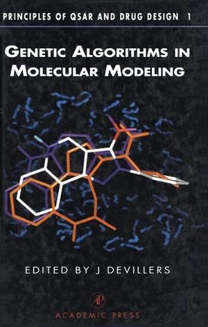 Genetic Algorithms In Molecular Modeling (Principles Of Qsar And Drug Design),New