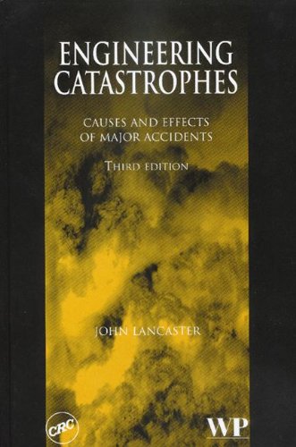Engineering Catastrophes Causes and Effects of Major Accidents, Third Edition,Used