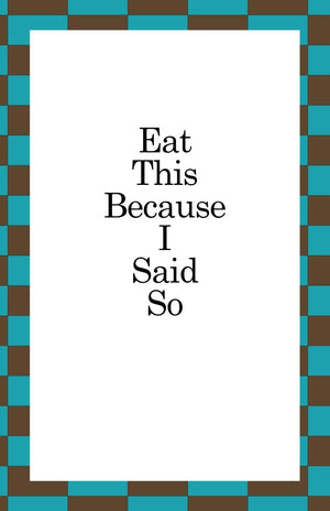 Eat This Because I Said So,Used