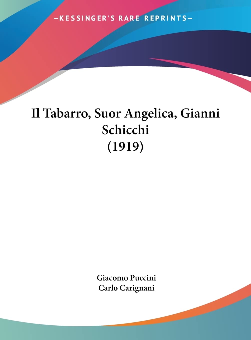 Il Tabarro, Suor Angelica, Gianni Schicchi (1919) (English and Italian Edition),New