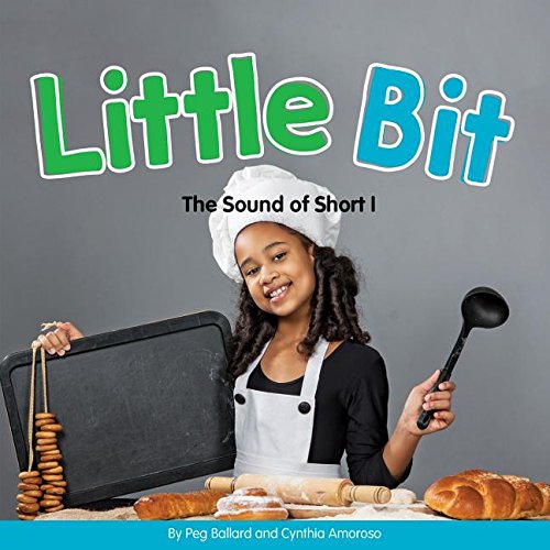Little Bit: The Sound of Short I (Long and Short Vowels),Used
