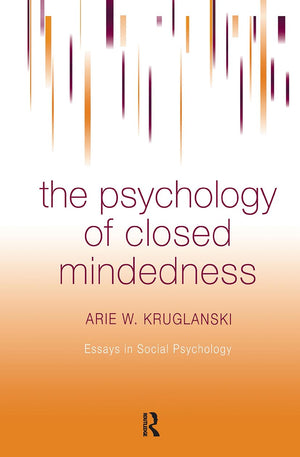 The Psychology of Closed Mindedness (Essays in Social Psychology),Used