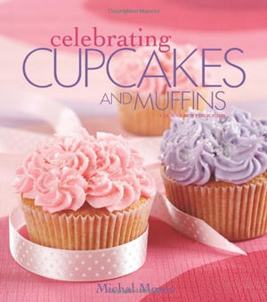 Celebrating Cupcakes and Muffins (Celebrating Cookbooks),Used