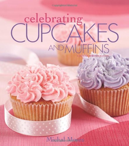 Celebrating Cupcakes and Muffins (Celebrating Cookbooks),Used