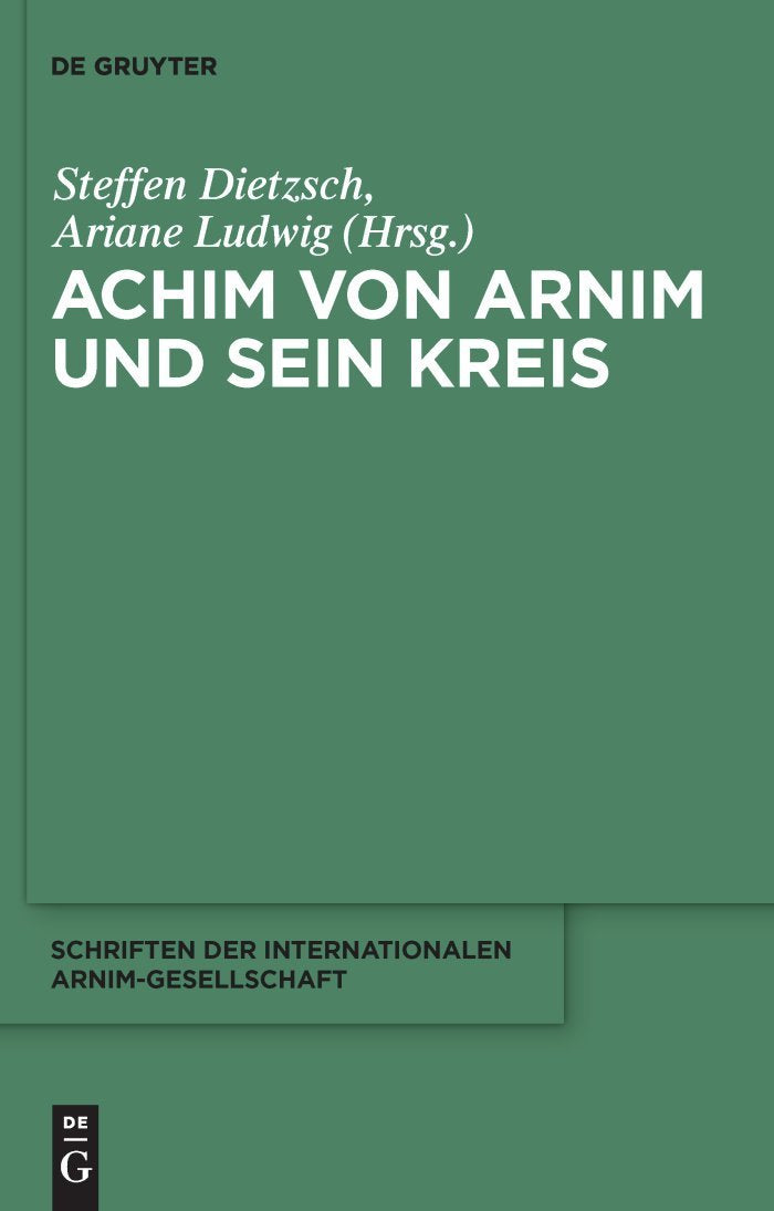 Achim von Arnim und sein Kreis (Schriften der Internationalen ArnimGesellschaft, 8) (German Edition),Used