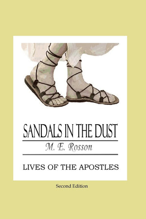 Sandals In The Dust: Lives of the ApostlesSecond Edition,Used
